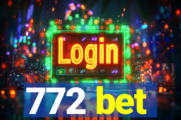 772 bet